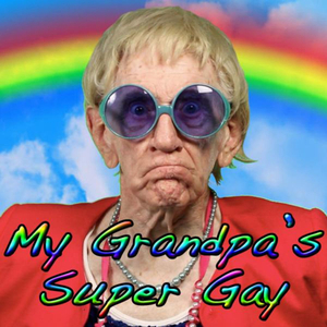 My Grandpa's Super Gay