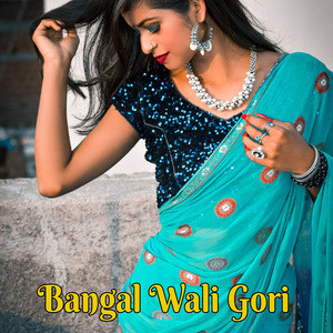 Bangal Wali Gori