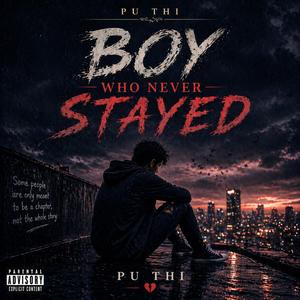 Boy Who Never Stayed (Remastered)