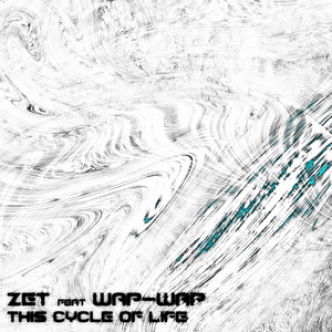 This Cycle of Life (feat. Wap-wap)