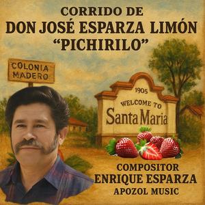 Corrido de don José Esparza Limon Pichirilo .