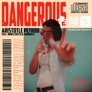Dangerous (feat. Triimurtii & Monti Cristo)
