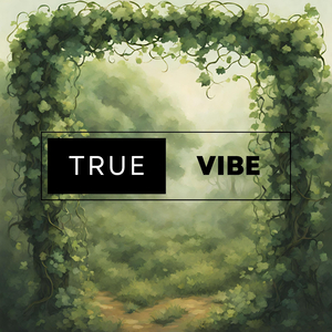 True vibe