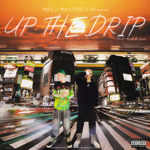 UP THE DRIP (feat. Madaler kid)