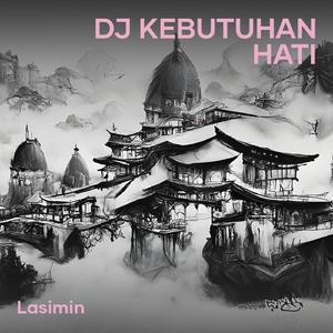 Dj Kebutuhan Hati
