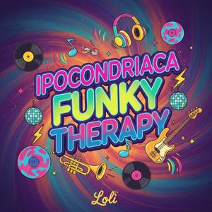 Ipocondriaca (funky therapy)