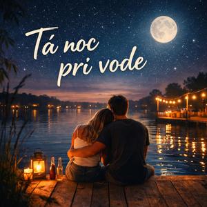 Tá noc pri vode