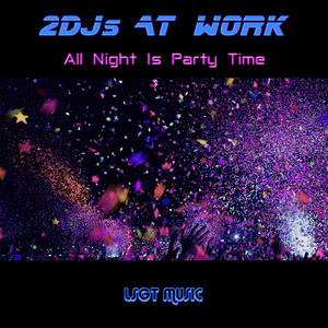 All Night Is Party Time (Dj N-Joy Pump Up The Dub Short Edit Mix)