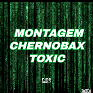 Montagem Chernobax Toxic