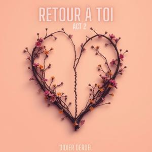 RETOUR À TOI ACT 2