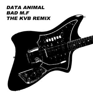 Bad M.F (The KVB Remix)