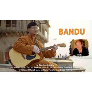 Bandhu (feat. P K Dey)