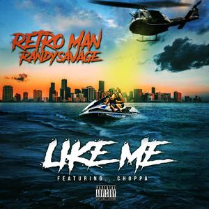 like me (feat. Choppa)