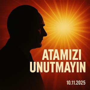 Atamizi unutmayin