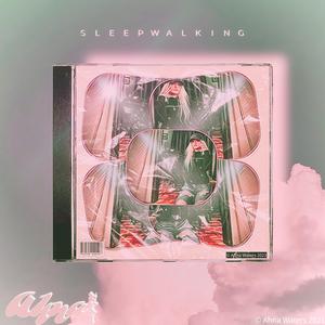 Sleepwalkin (Remixed)