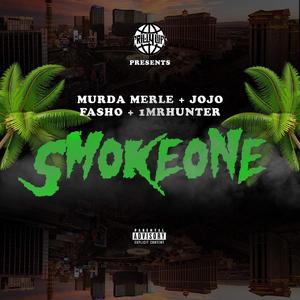 SMOKE ONE (feat. JOJO FASHO & 1MRHUNTER)