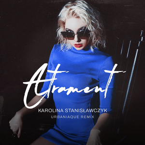 Atrament (Urbaniaque Remix)