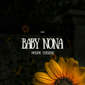 Baby Nona (Wispie Version)