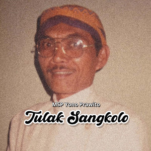 Tulak Sangkolo (Karya Ki Yono Prawito)