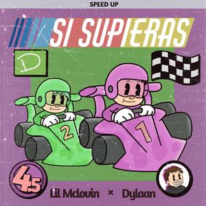 Si Supieras (Speed Up) (feat. Lil Mclovin) (Fast version)