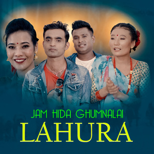 Jam Hida Ghumnalai Lahura