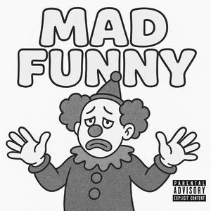 mAD fUNNY (feat. Poker Face)