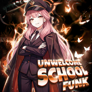 UNWELCOME SCHOOL FUNK