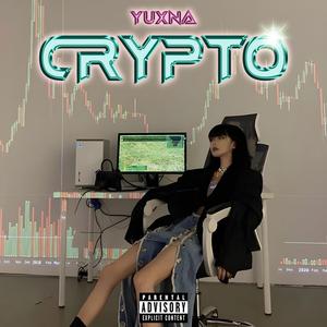 CRYPTO (feat. YUXNA)