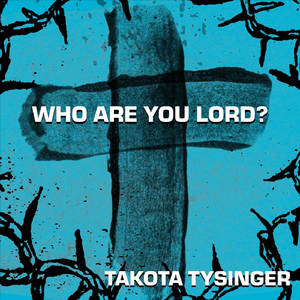 Who Are You Lord?