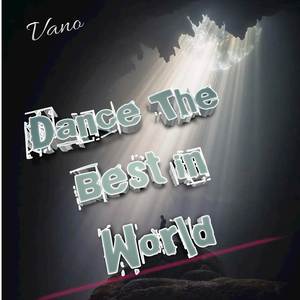 Dance The Best In World