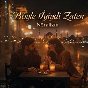 Böyle İyiydi Zaten