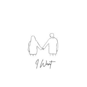 I Want