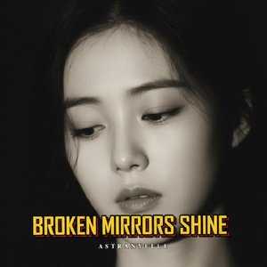 Broken Mirrors Shine