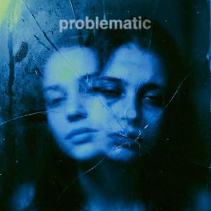 PROBLEMATIC