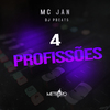 Mc Jan - 4 Profissões