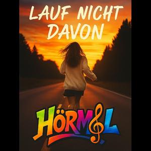 Lauf nicht davon