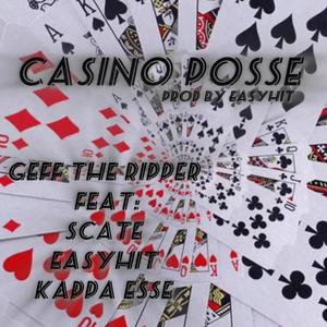 Casino Posse (feat. Kappa esse, Scate & Easyhit)