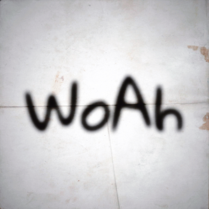 Woah