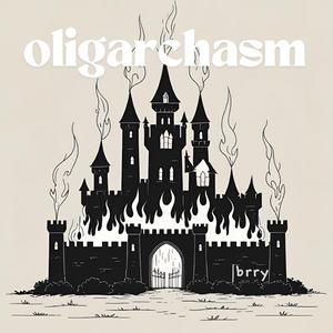 Oligarchasm