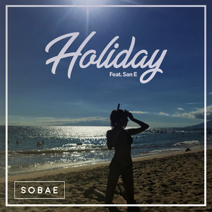 Holiday (Feat. San E)