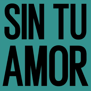 Sin Tu Amor