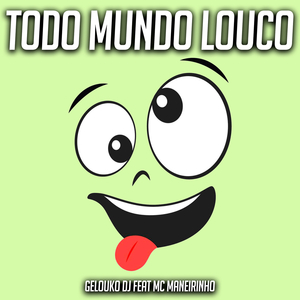 Todo Mundo Louco