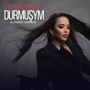 Durmuşym (Acoustic version)