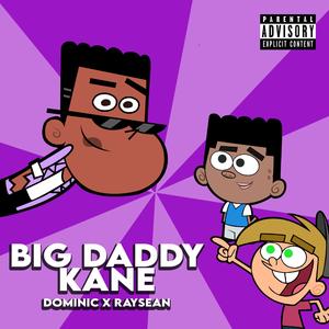 Big Daddy Kane (feat. RaySean)