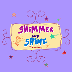 Shimmer and shine