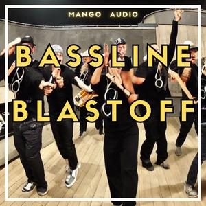 Bassline Blastoff