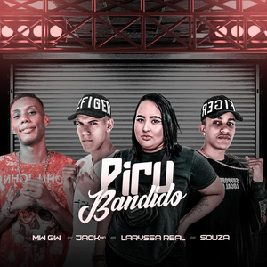 Piru Bandido (feat. Mc Gw & Laryssa Real) (Brega Funk)