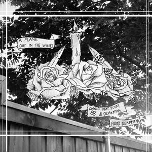 A Flame Out in the Wind (feat. Scum & Demxntia)