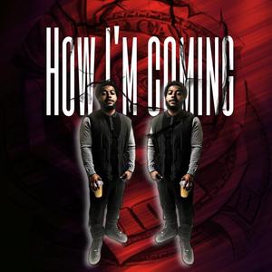 How I’m Coming