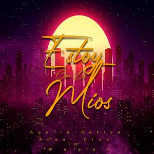 Estoy Con Los Mios (feat. Julo Junkie & Adan Cruz)
